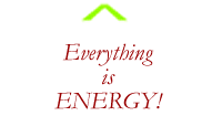everything is energy